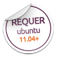 Para ter este software você precisa de ter o Ubuntu 11.04 Natty Narwhal ou superior