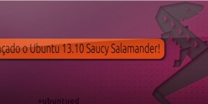 Lançado o Ubuntu 13.10 Saucy Salamander