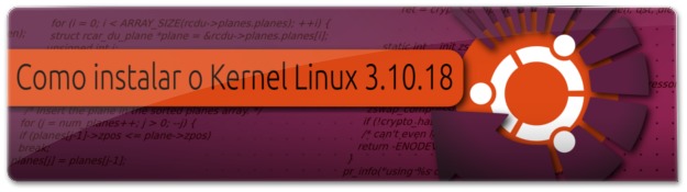 Lançado o Kernel Linux 3.10.18